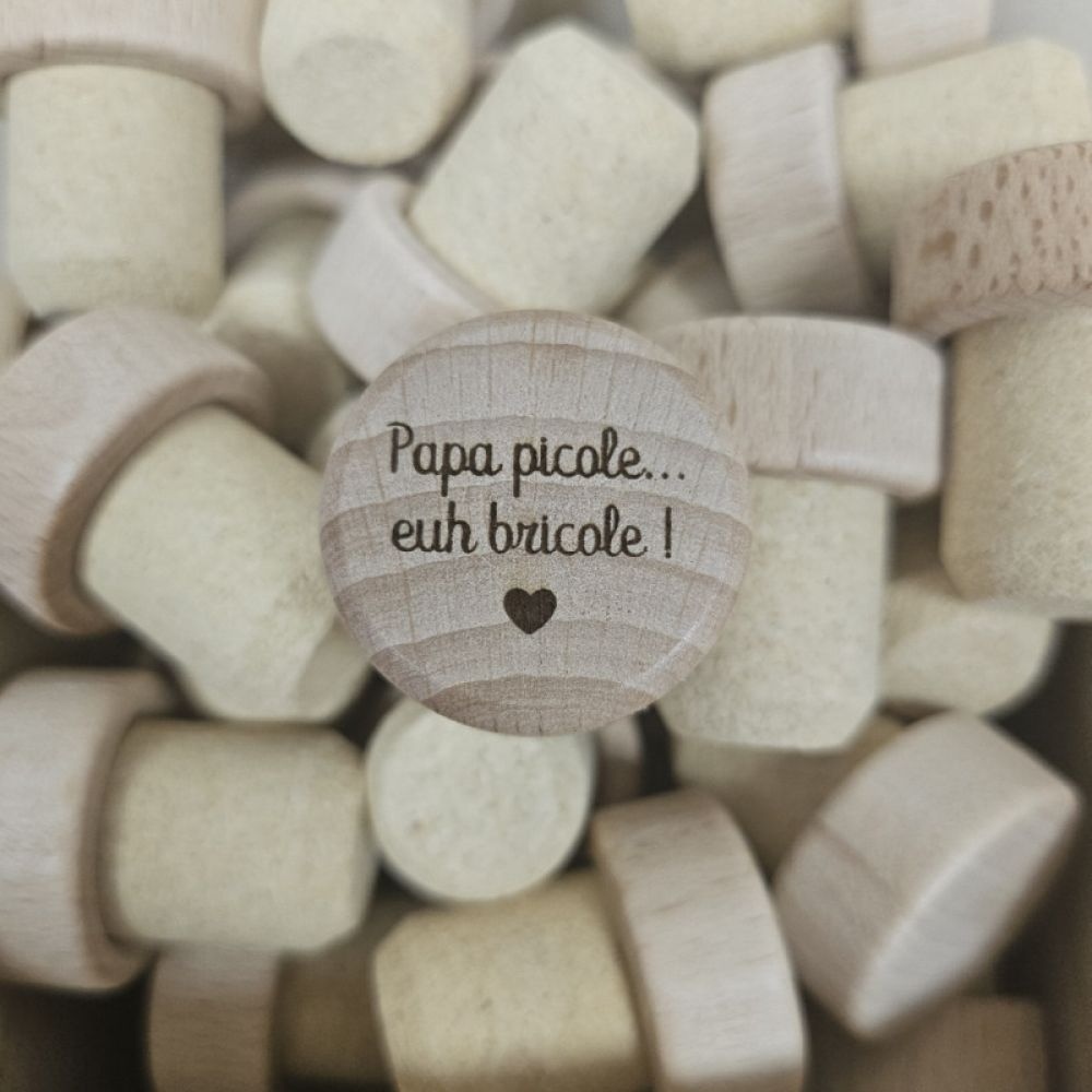 Bouchon - Papa picole, euh bricole...