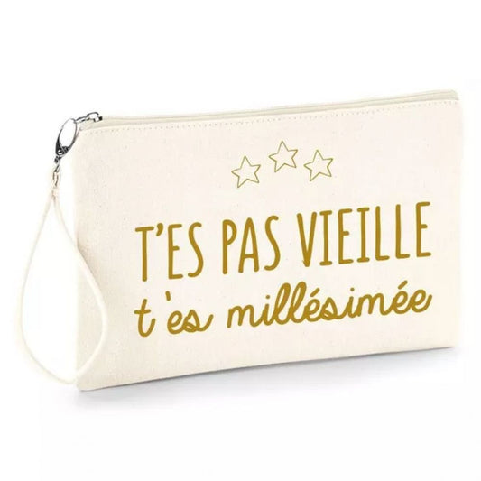 Pochette - T'es pas vieille, t'es millésimée